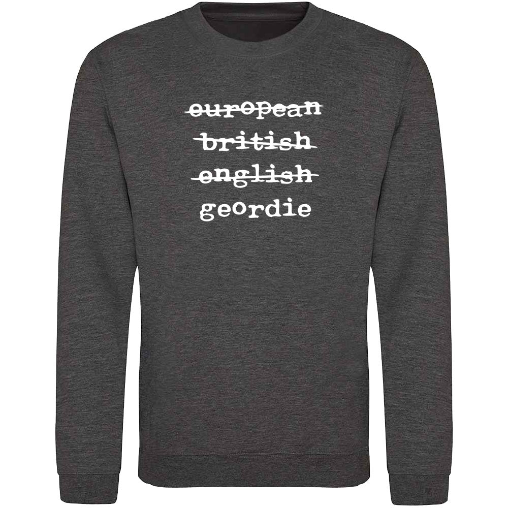 European British English Geordie Sweatshirt