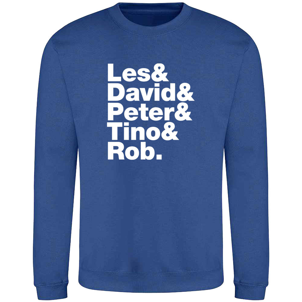Les & Dave & Peter & Tino & Rob Sweatshirt