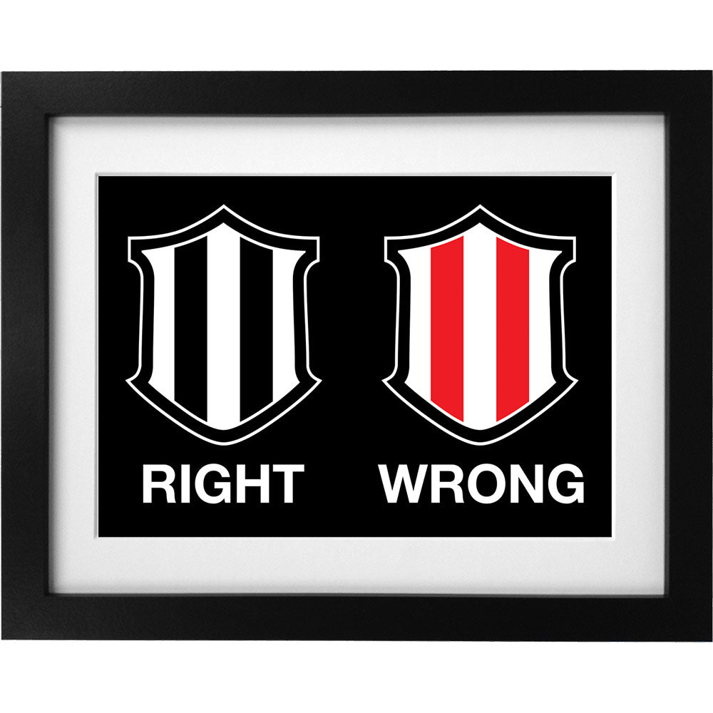 Newcastle Right, Sunderland Wrong Art Print