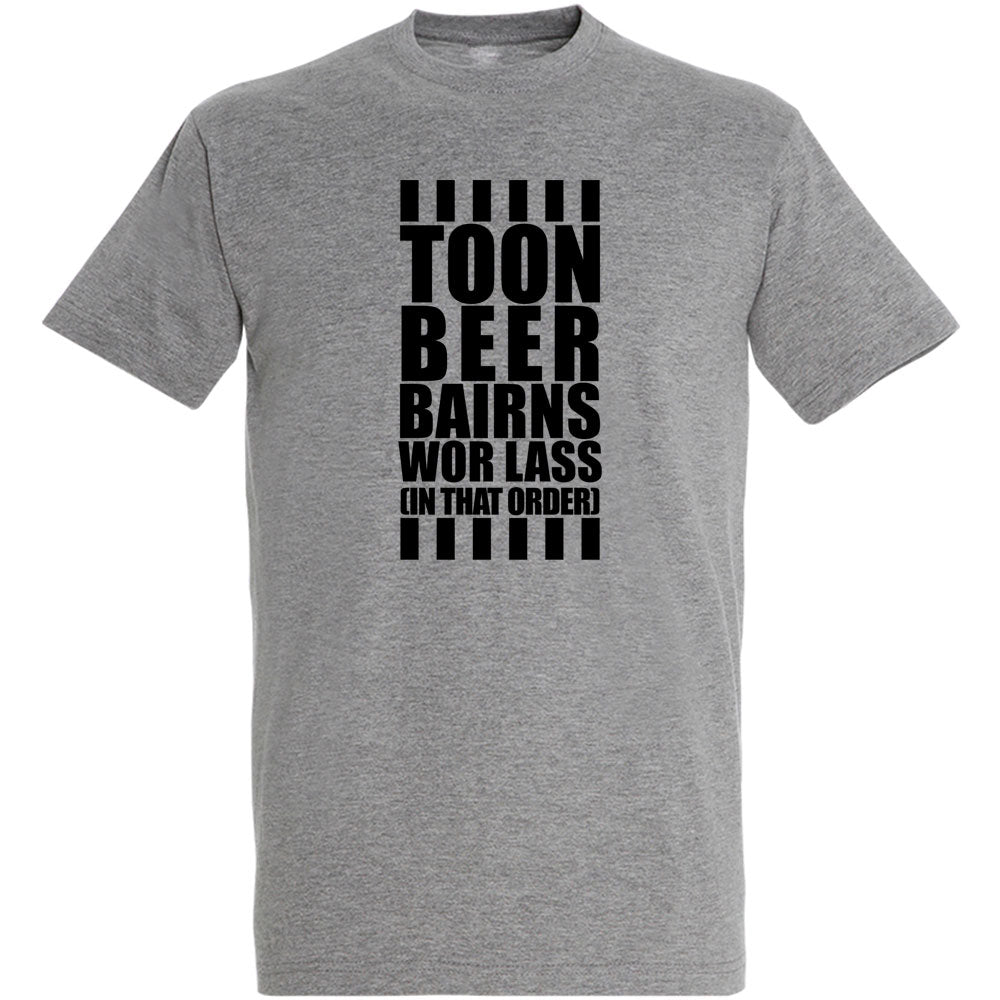 Toon, Beer, Bairns, Wor Lass (In That Order) Men's T-Shirt