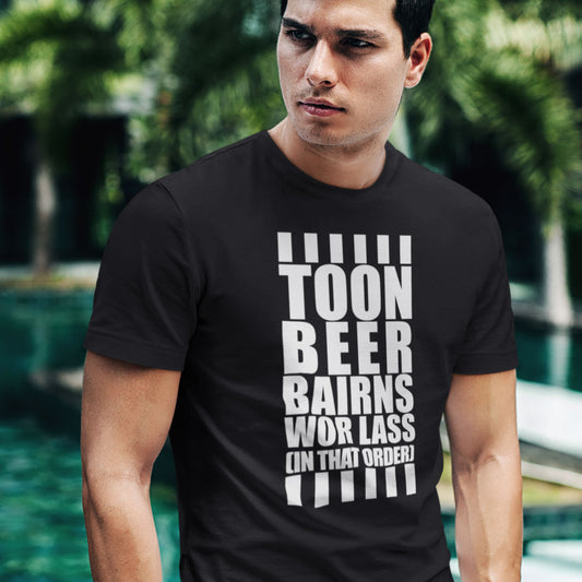 Toon, Beer, Bairns, Wor Lass (In That Order) Men's T-Shirt