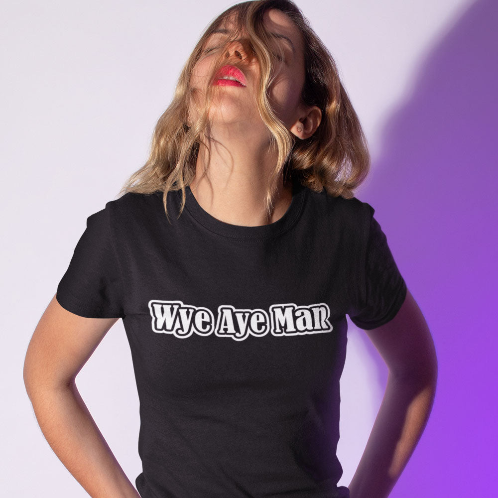 Wye Aye Man Women's T-Shirt