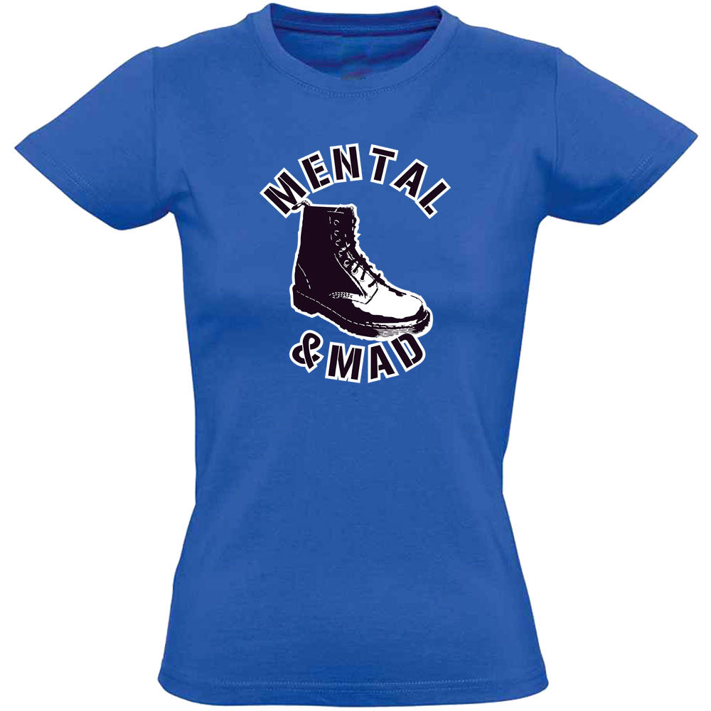 Mental and Mad Women's T-Shirt
