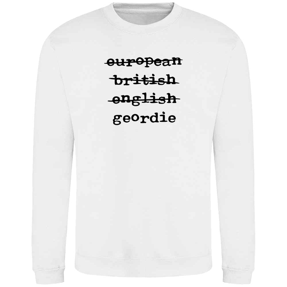 European British English Geordie Sweatshirt