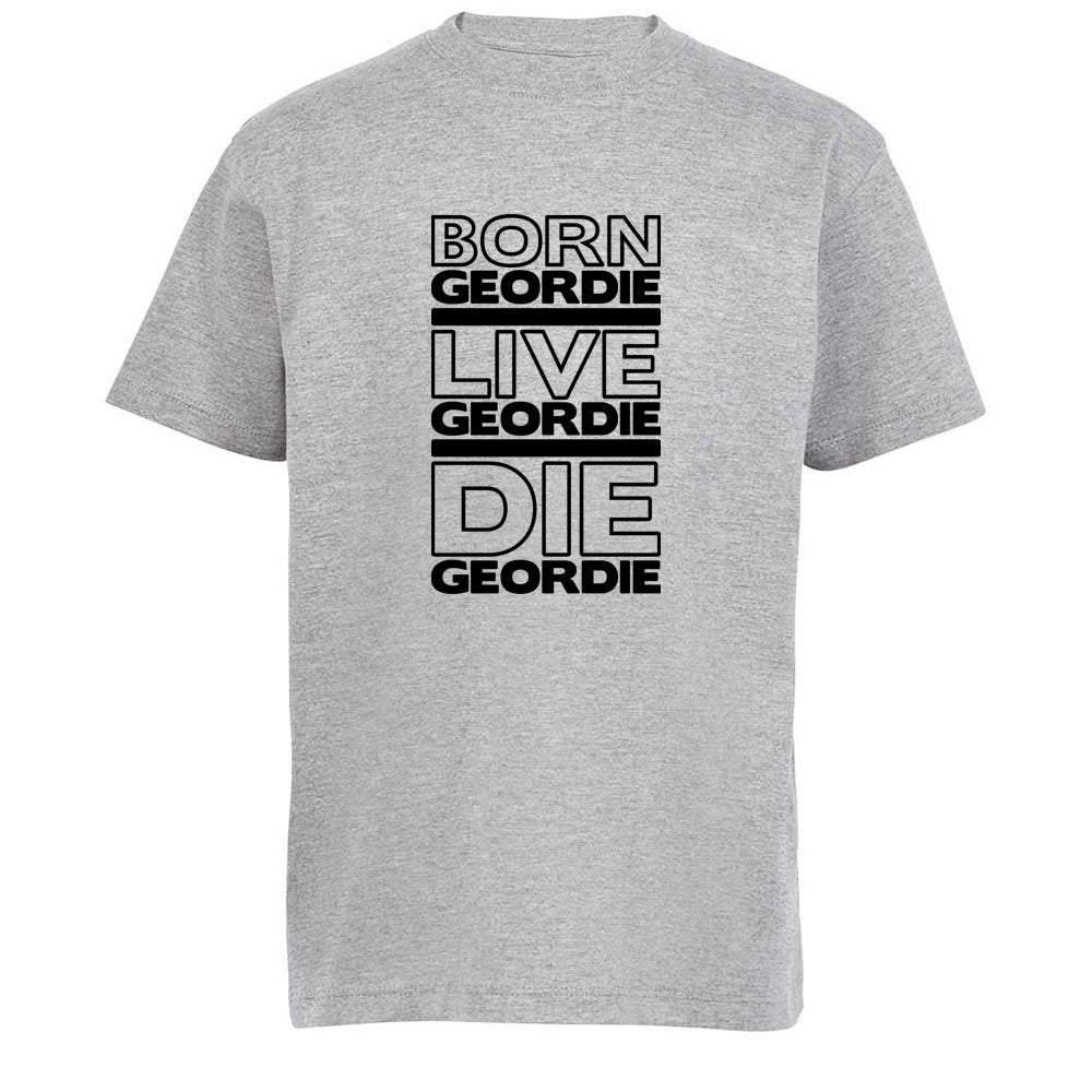 Born Geordie, Live Geordie, Die Geordie Kids' T-Shirt