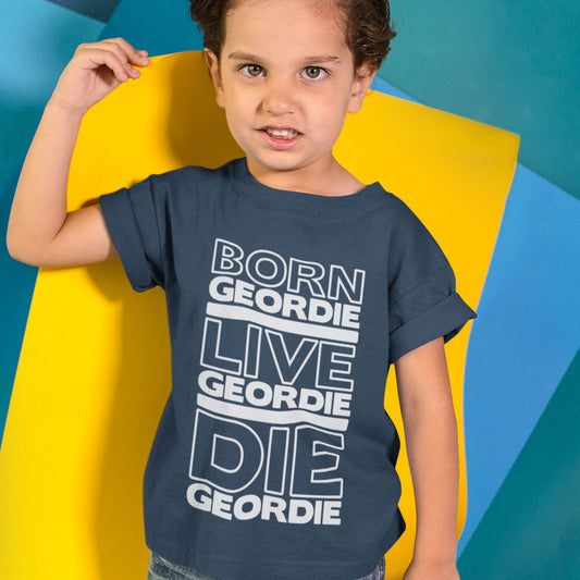 Born Geordie, Live Geordie, Die Geordie Kids' T-Shirt